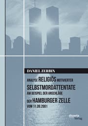Cover von Analyse religiös motivierter Selbstmordattentate am Beispiel der Anschläge der Hamburger Zelle vom 11.09.2001