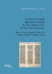 Cover von A Hebrew-English Reference Manual To The Hebrew Text Of The Old Testament. Based on the Leningrad Codex and Strong's Hebrew-English Lexicon