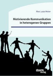 Cover von Motivierende Kommunikation in heterogenen Gruppen. Eine empirische Studie zur Kommunikation zwischen Lehrkraft und Schüler