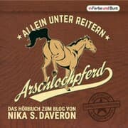 Cover von Arschlochpferd - Allein unter Reitern