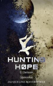 Cover von Hunting Hope - Teil 2: Zerrissen