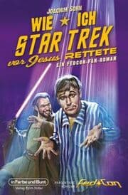 Cover von Wie ich Star Trek vor Jesus rettete
