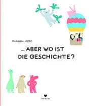 Cover von ... aber wo ist die Geschichte?