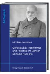 Cover von Generativität, Instinktivität und Faktizität im Denken Edmund Husserls