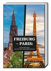 Cover von Freiburg - Paris: Grenzerfahrungen aus dem Leben eines jungen Mannes