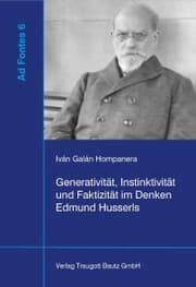 Cover von Generativität, Instinktivität und Faktizität im Denken Edmund Husserls
