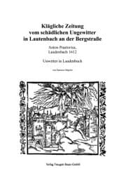 Cover von Klägliche Zeitung vom schädlichen Ungewitter in Lautenbach an der Bergstraße