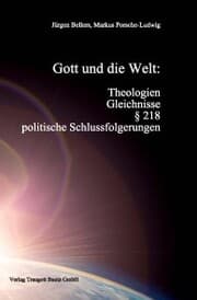 Cover von Gott und die Welt: Theologien, Gleichnisse,§ 218, politische Schlussfolgerungen