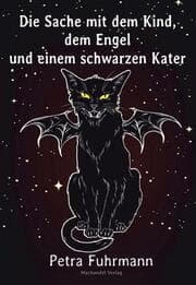 Cover von Die Sache mit dem Kind, dem Engel und einem schwarzen Kater