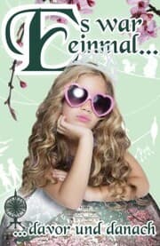 Cover von Es war einmal ... ... davor und danach