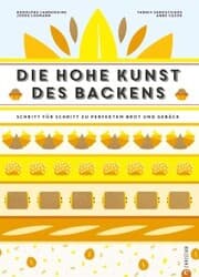 Cover von Backbuch: Die hohe Kunst des Backens. Das Standardwerk der französischen Backkunst mit 100 Rezepten