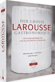 Cover von Der große Larousse Gastronomique. Das internationale Standardwerk für Küche, Kochkunst, Esskultur.