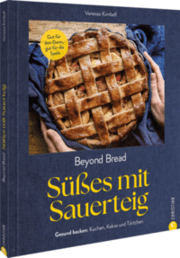 Cover von Beyond Bread. Süßes mit Sauerteig