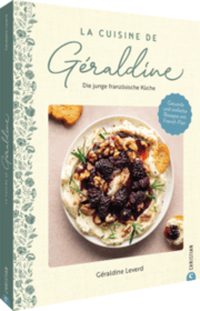 Cover von La Cuisine de Géraldine. Die junge französische Küche