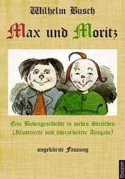 Cover von Max und Moritz: Eine Bubengeschichte in sieben Streichen