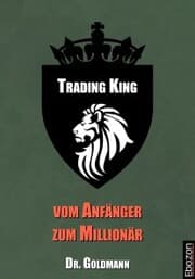 Cover von Trading King - vom Anfänger zum Millionär