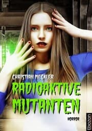 Cover von Radioaktive Mutanten