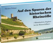 Cover von Auf den Spuren der historischen Rheinzölle