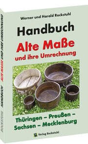 Cover von HANDBUCH - Alte Maße und ihre Umrechnung - Thüringen - Preußen - Sachsen - Mecklenburg