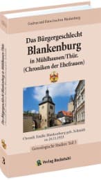 Cover von Das Bürgergeschlecht Blankenburg in Mühlhausen/Thür. 3 (Chroniken der Ehefrauen)
