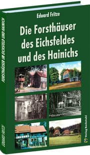 Cover von Die Forsthäuser des Eichsfeldes und des Hainichs