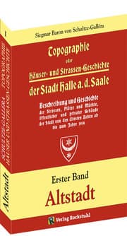 Cover von Topographie oder Häuser- und Straßengeschichte der Stadt HALLE a. d. Saale 1