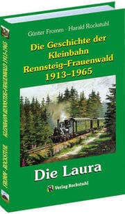 Cover von Die Geschichte der Kleinbahn Rennsteig-Frauenwald 1913-1965