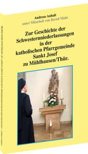 Cover von Zur Geschichte der Schwesternniederlassungen in der katholischen Pfarrgemeinde Sankt Josef zu Mühlhausen/Thür.