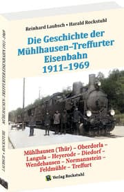 Cover von Mühlhausen-Treffurter Eisenbahn 1911-1969