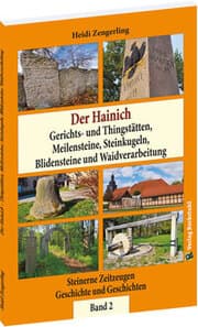 Cover von Der Hainich - Gerichts- und Thingstätten, Meilensteine, Steinkugeln, Blidensteine und Waidverarbeitung - Band 2 (von 3)
