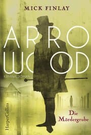 Cover von Arrowood - Die Mördergrube