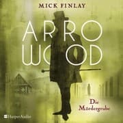 Cover von Arrowood - Die Mördergrube (ungekürzt)