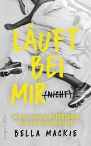 Cover von Läuft bei mir (nicht) - Wie du deiner Depression auf die Nerven gehst