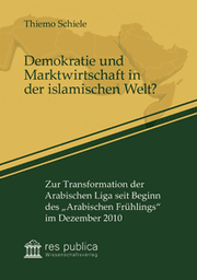 Cover von Demokratie und Marktwirtschaft in der islamischen Welt?