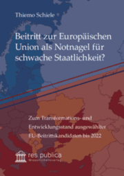 Cover von Beitritt zur Europäischen Union als Notnagel für schwache Staatlichkeit?