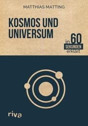 Cover von Kosmos und Universum in 60 Sekunden erklärt