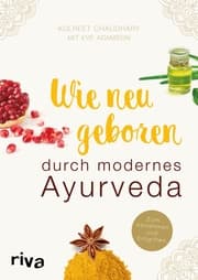 Cover von Wie neugeboren durch modernes Ayurveda