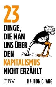 Cover von 23 Dinge, die man uns über den Kapitalismus nicht erzählt