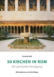 Cover von 50 Kirchen in Rom - Ein spiritueller Rundgang