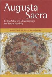Cover von Augusta Sacra - Heilige, Selige und Glaubenszeugen des Bistums Augsburg