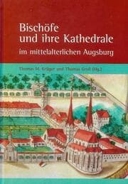 Cover von Bischöfe und ihre Kathedrale im mittelalterlichen Augsburg