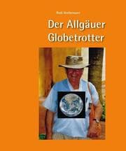 Cover von Der Allgäuer Globetrotter