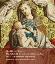 Cover von MARIA LACTANS - Das Tafelbild der stillenden Muttergottes aus St. Emmeram in Regensburg