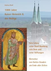 Cover von 1000 Jahre Kaiser Heinrich II. der Heilige - Sein Leben, seine Stadt Bamberg, sein Dom und seine Stiftungen