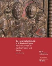 Cover von Die romanische Bildertür in St. Maria im Kapitol - Neue Forschungen zu Kunsttechnologie und Kontext