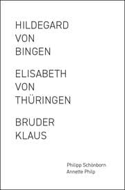 Cover von Elisabeth von Thüringen / Hildegard von Bingen / Bruder Klaus (Gesamtpaket)