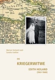 Cover von Die Kriegerwitwe Edith Heiland (1907-1989)