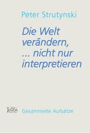 Cover von Die Welt verändern,... nicht nur interpretieren