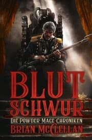 Cover von Die Powder-Mage-Chroniken 1: Blutschwur