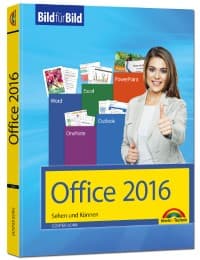Cover von Office 2016 Bild für Bild: Sehen und Können. Für Word, Excel, Outlook, PowerPoint - Eine leicht verständliche Anleitung in Bildern. Komplett in Farbe.
